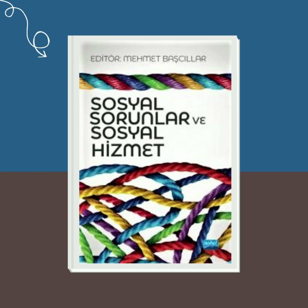 "Sosyal Sorunlar ve Sosyal Hizmet" Yayımlandı!